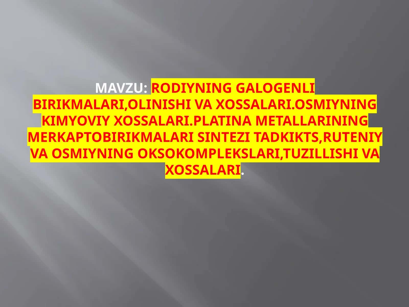 Rodiyning galogenli birikmalar va uning xossalari 1