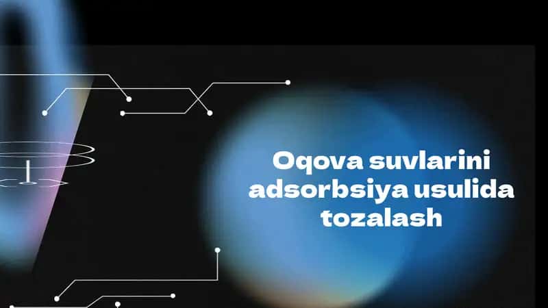 Oqova suvlarini adsorbsiya usulida tozalash 1