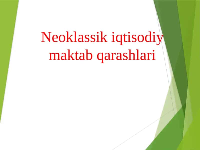 Neoklassik iqtisodiy maktab qarashlari 1