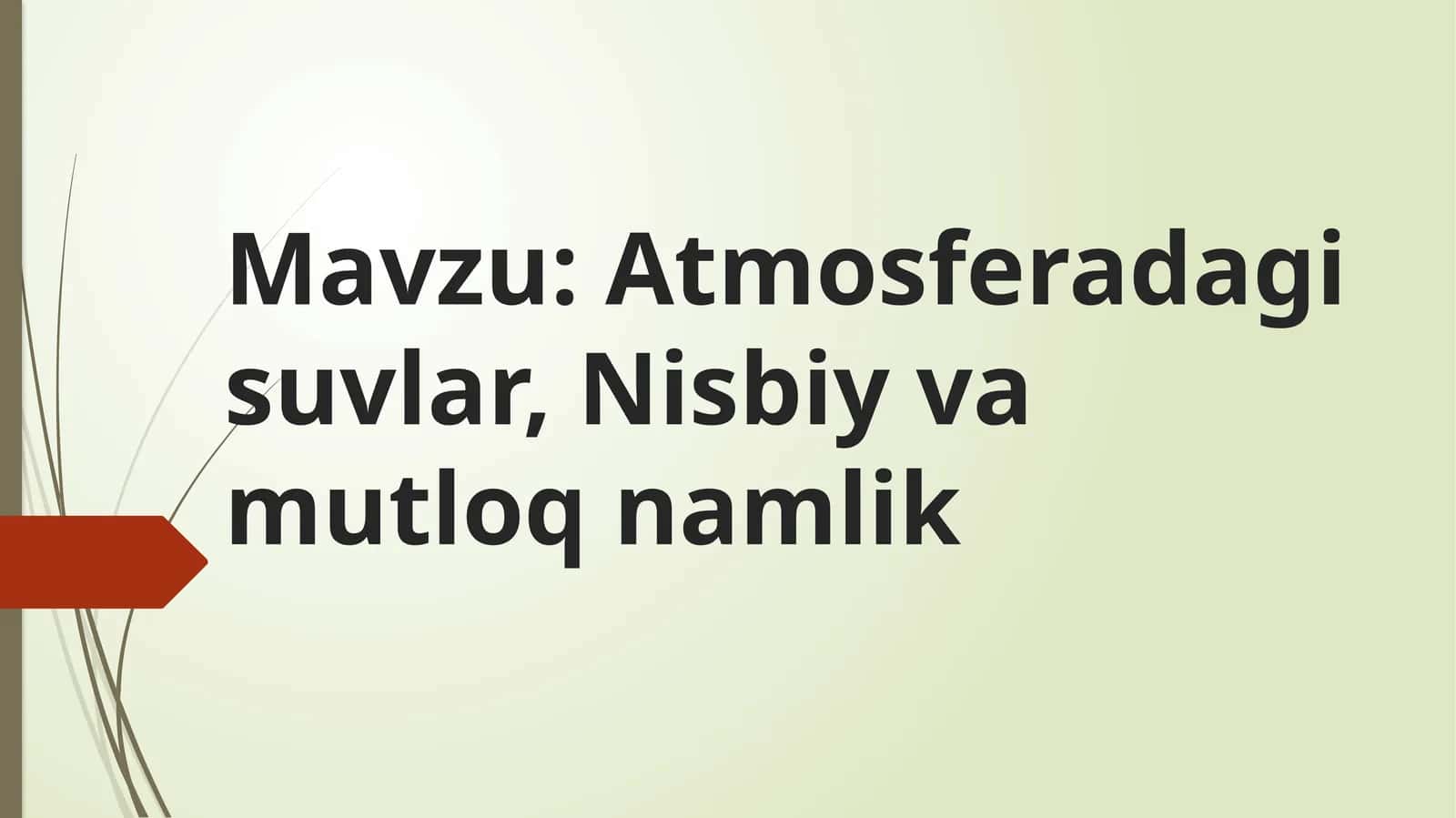 Atmosferadagi suvlar, Nisbiy va mutloq namlik 1