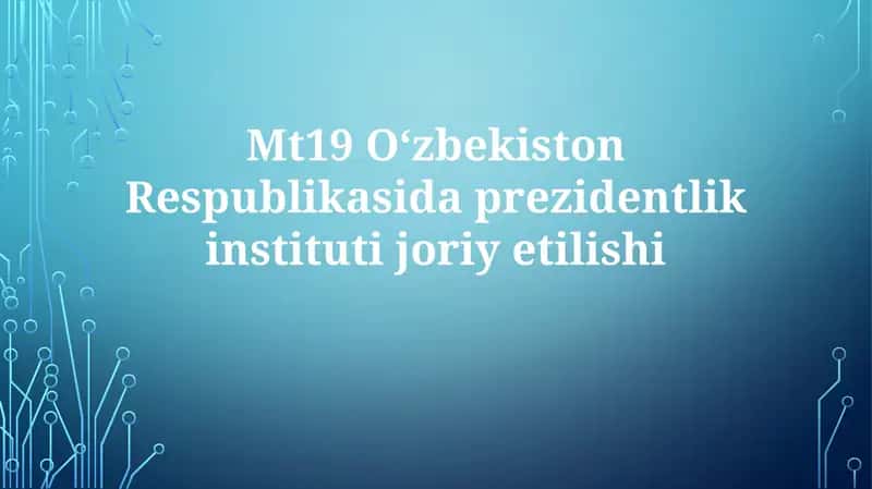 O'zbekiston Respublikasida prezidentlik instituti joriy etilishi 1