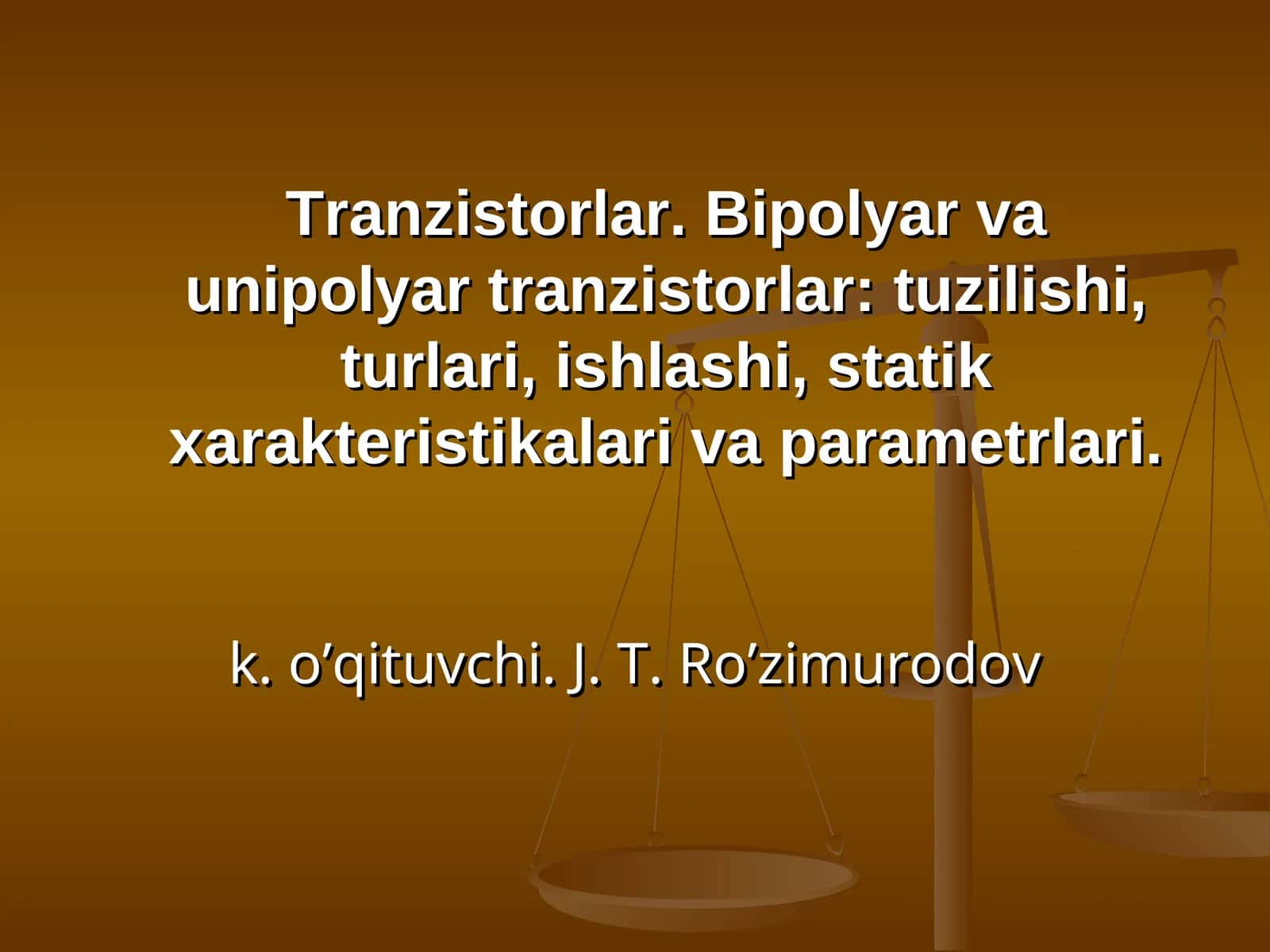 Tranzistorlar. Bipolyar va unipolyar tranzistorlar: tuzilishi, turlari, ishlashi, statik xarakteristikalari va parametrlari 1
