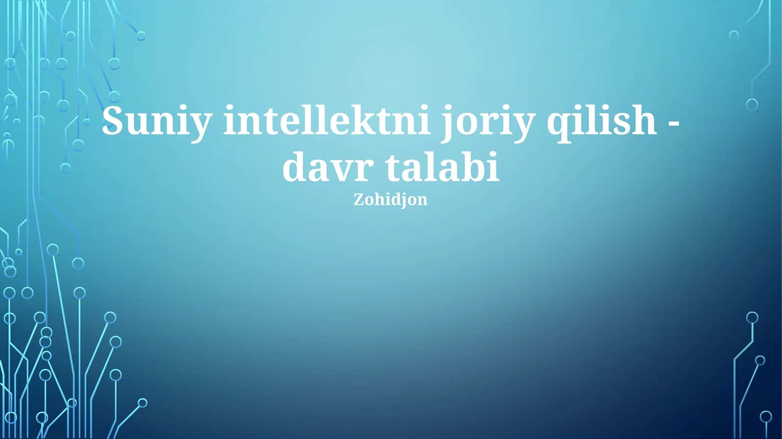Sunʼiy intellektni joriy qilish - davr talabi 1