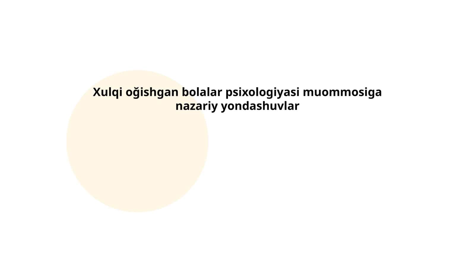 Xulqi oğishgan bolalar psixologiyasi muommosiga nazariy yondashuvlar 1