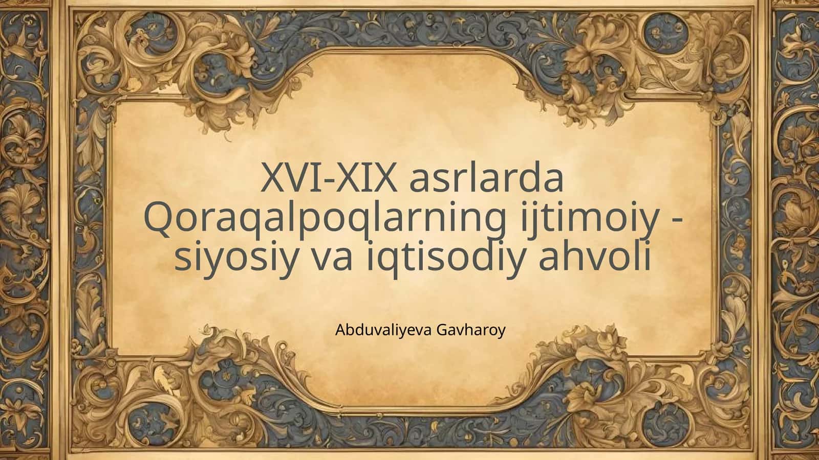 XVI-XIX asrlarda Qoraqalpoqlarning ijtimoiy - siyosiy va iqtisodiy ahvoli 1