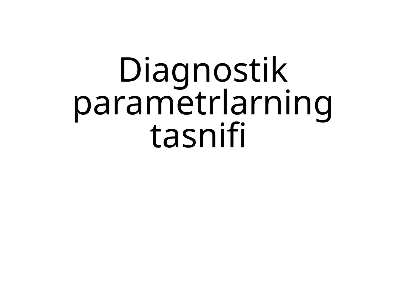 Diagnostik parametrlarning tasnifi 1