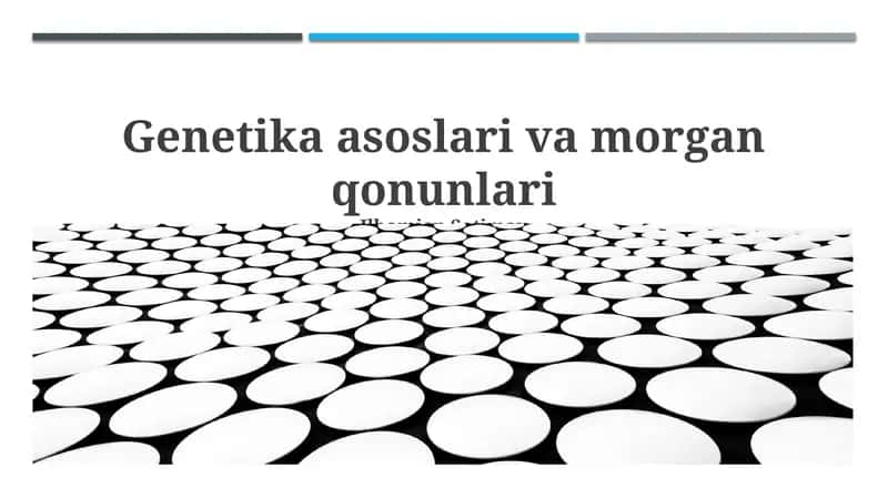 Genetika asoslari va morgan qonunlari 1