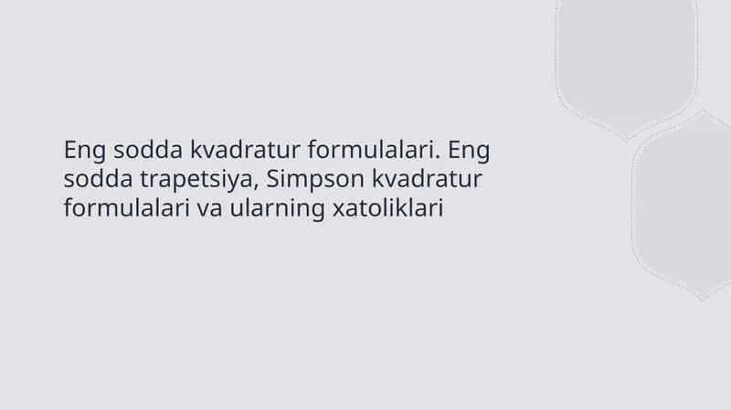 Eng sodda kvadratur formulalari. Eng sodda trapetsiya, Simpson kvadratur formulalari va ularning xatoliklari 1