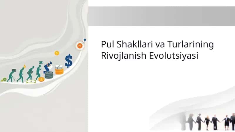 Pul Shakllari va Turlarining Rivojlanish Evolutsiyasi 1
