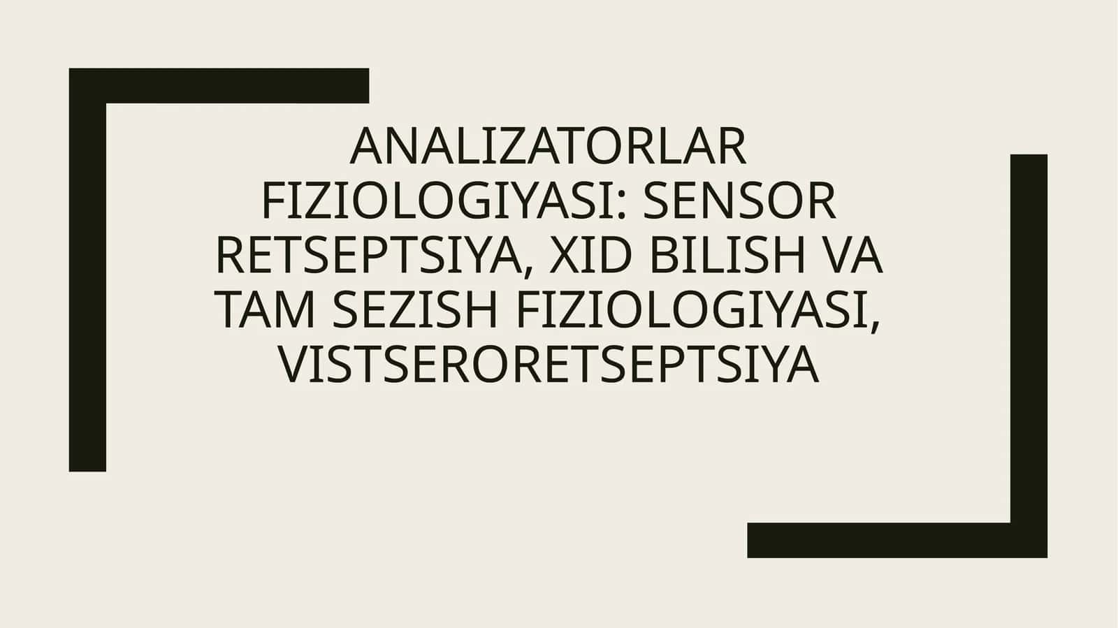 Analizatorlarfiziologiyasi 1