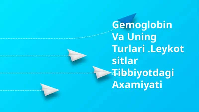 Gemoglobin Va Uning Turlari.Leykotsitlar Tibbiyotdagi Axamiyati 1