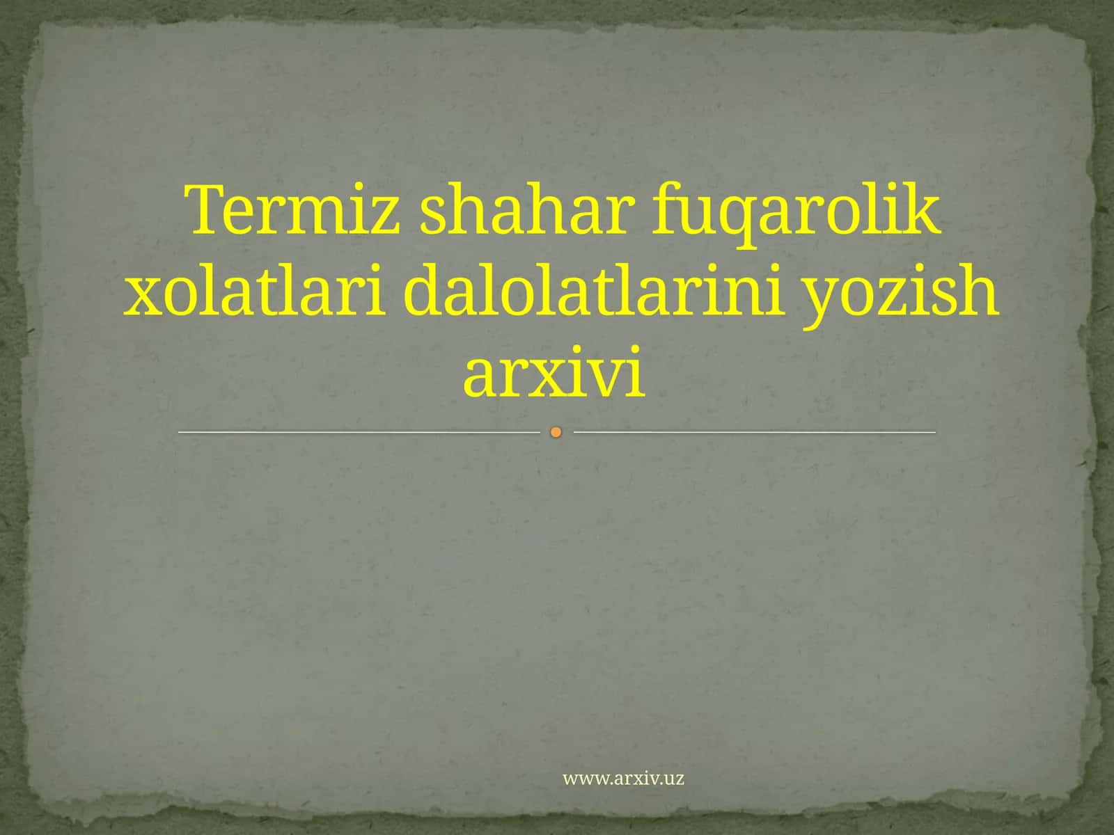 Termiz shahar fuqarolik xolatlari dalolatlarini yozish arxivi 1