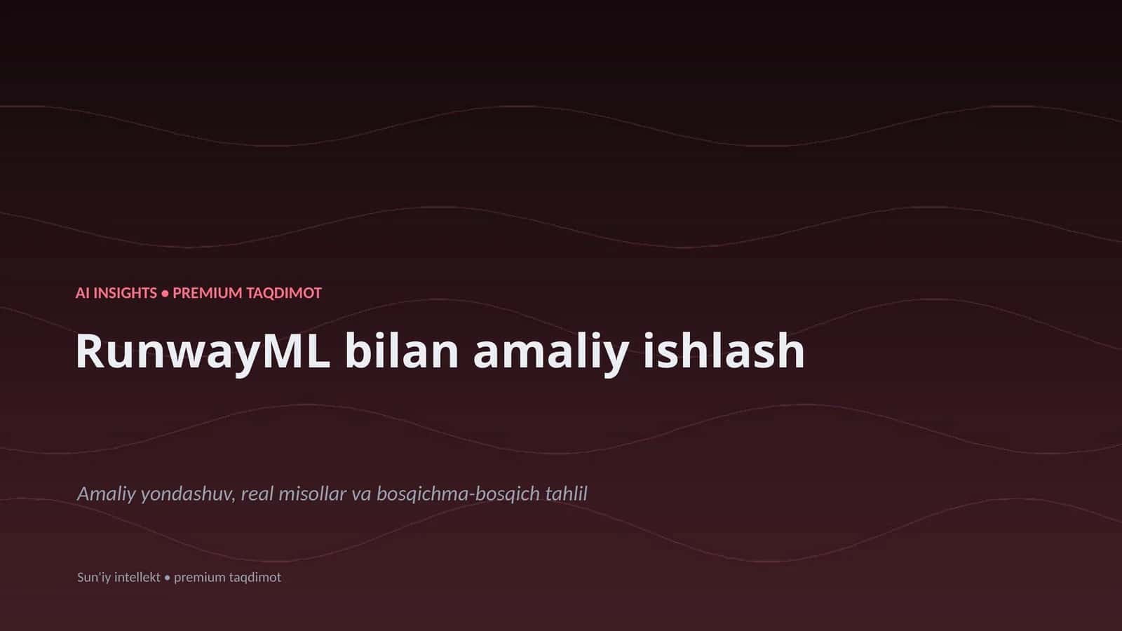 RunwayML bilan amaliy ishlash 1