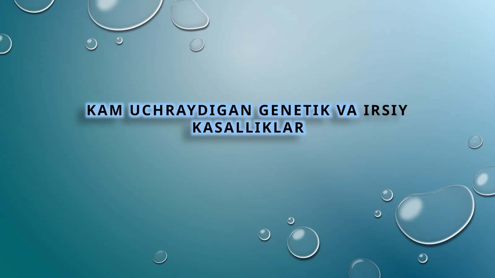 Kam uchraydigan genetik va irsiy kasalliklar 1