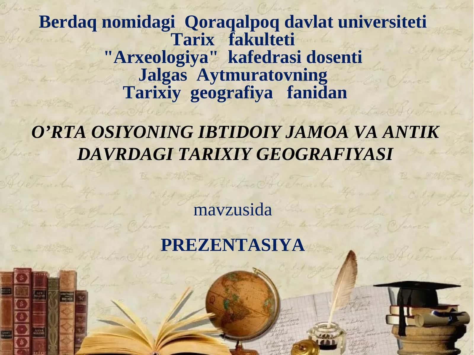 O’RTA OSIYONING IBTIDOIY JAMOA VA ANTIK DAVRDAGI TARIXIY GEOGRAFIYASI 1