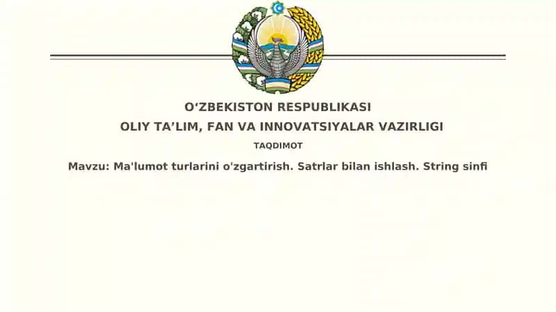 Ma'lumotturlarini o'zgartirish.Satrlarbilanishlash. Stringsinfi