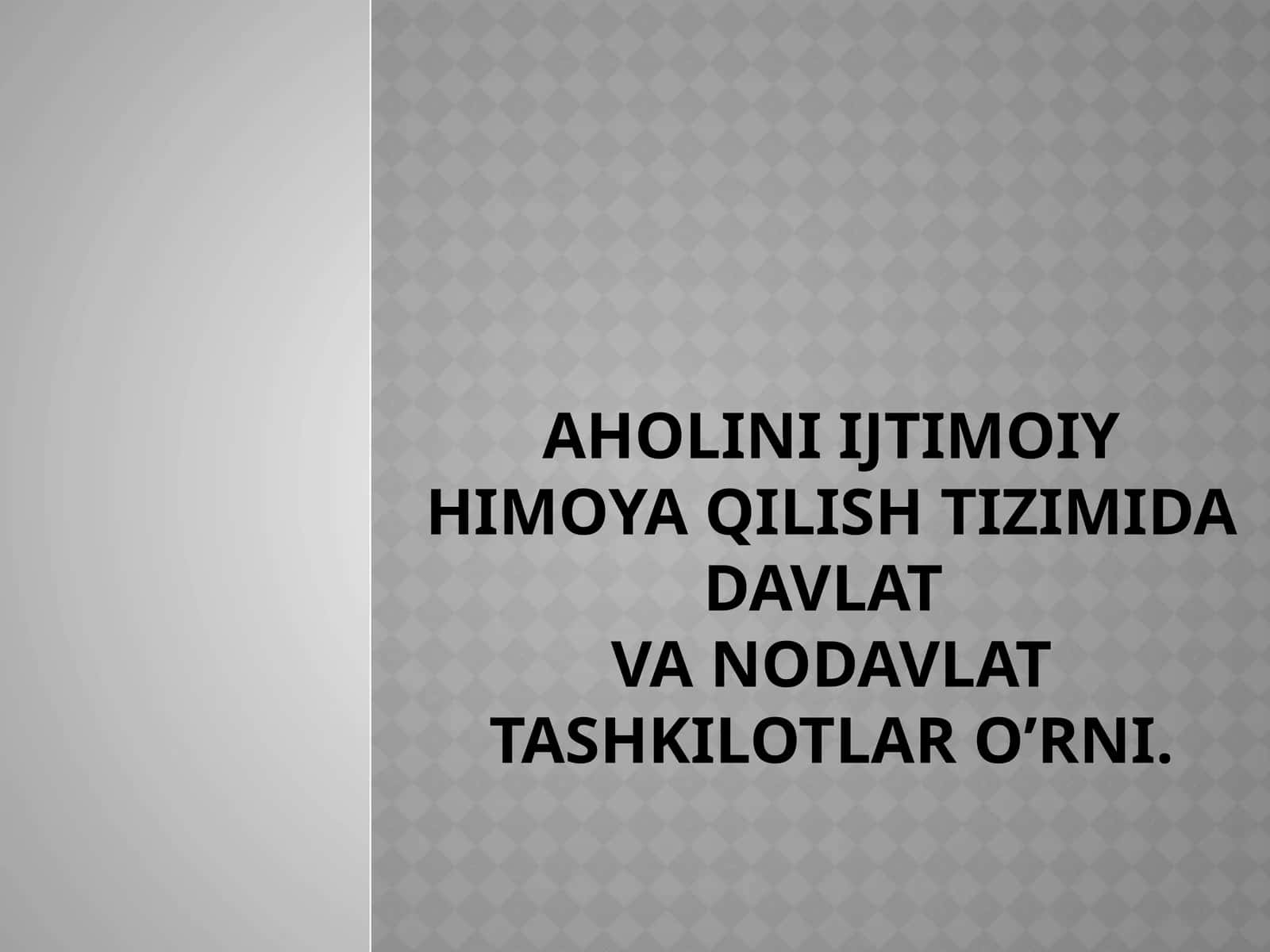 Aholini ijtimoiy himoya qilish tizimida davlat va nodavlat tashkilotlar o‘rni 1