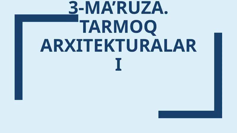 Tarmoq arxitekturalari 1