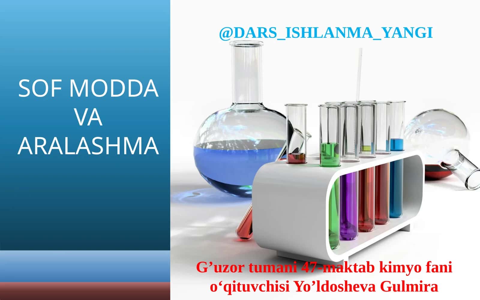Sof Modda  va Aralashma. Gomogen   aralashmalar va moddalar 1