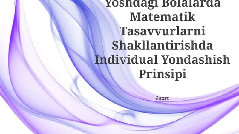 Maktabgacha Yoshdagi Bolalarda Matematik Tasavvurlarni Shakllantirishda Individual Yondashish Prinsipi 1