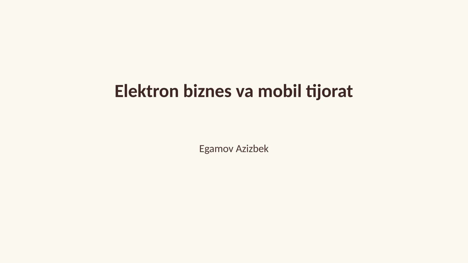 Elektron biznes va mobil tijorat 1
