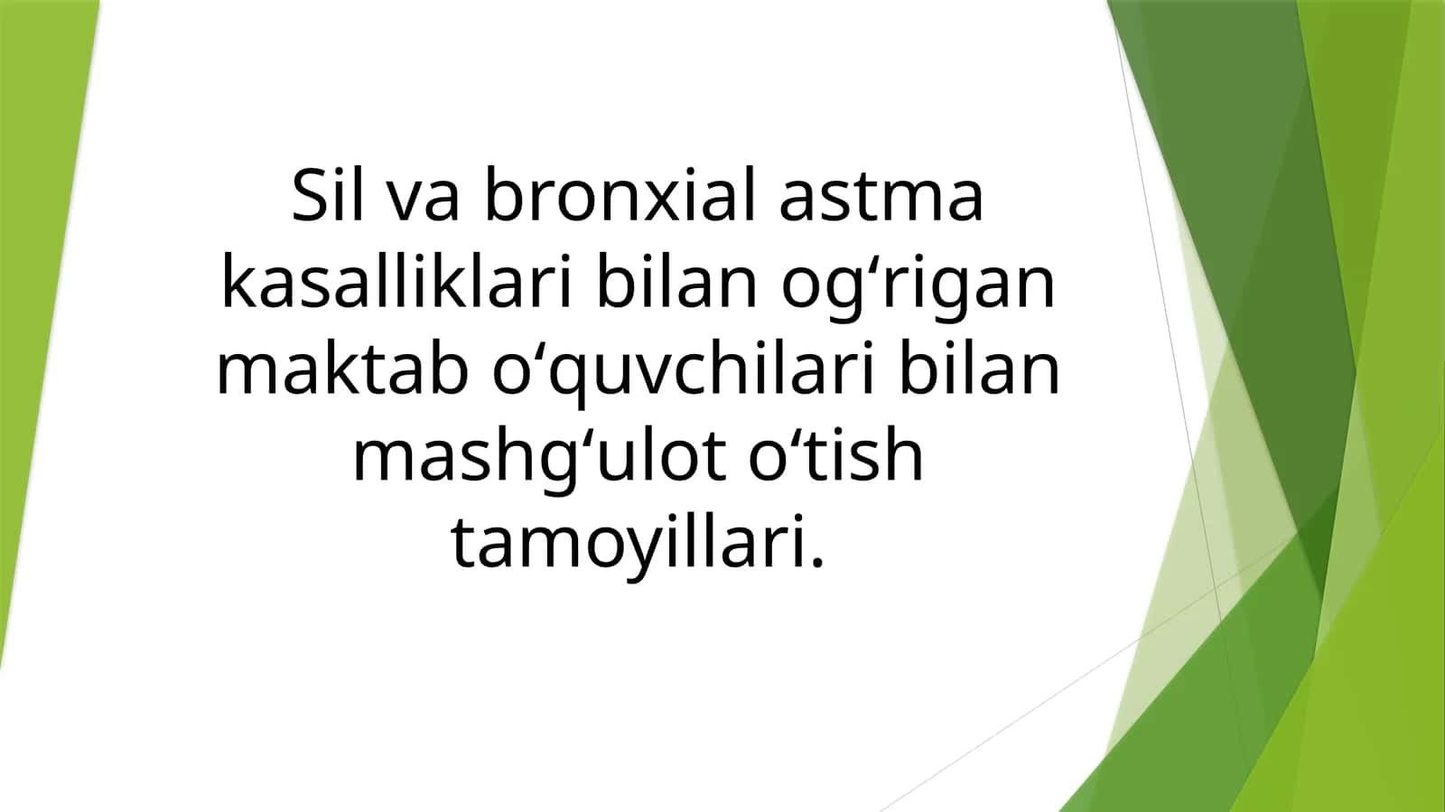 Sil va bronxial astma kasalliklari bilan og'rigan maktab o'quvchilari bilan mashg'ulot 1