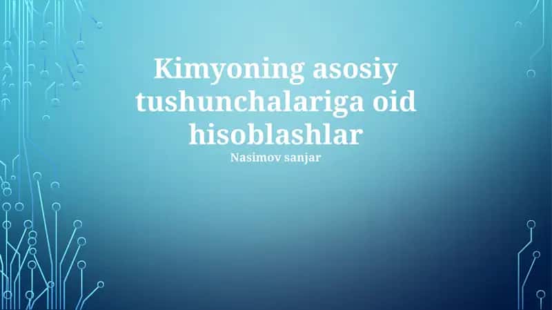 Kimyoning asosiy tushunchalariga oid hisoblashlar 1