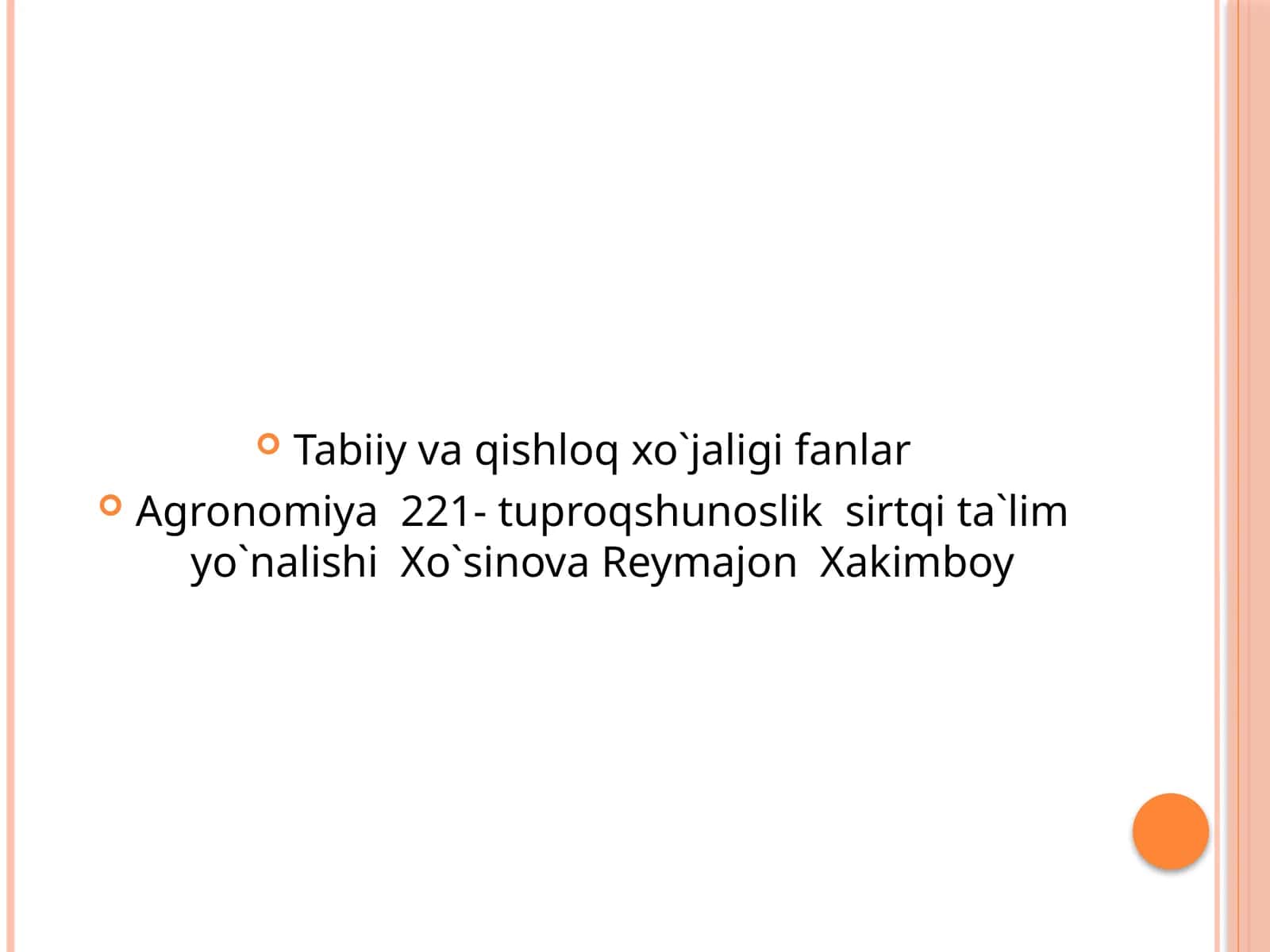 Agronomiya 221- tuproqshunoslik sirtqi ta`lim yo`nalishi Xo`sinova Reymajon Xakimboy 1