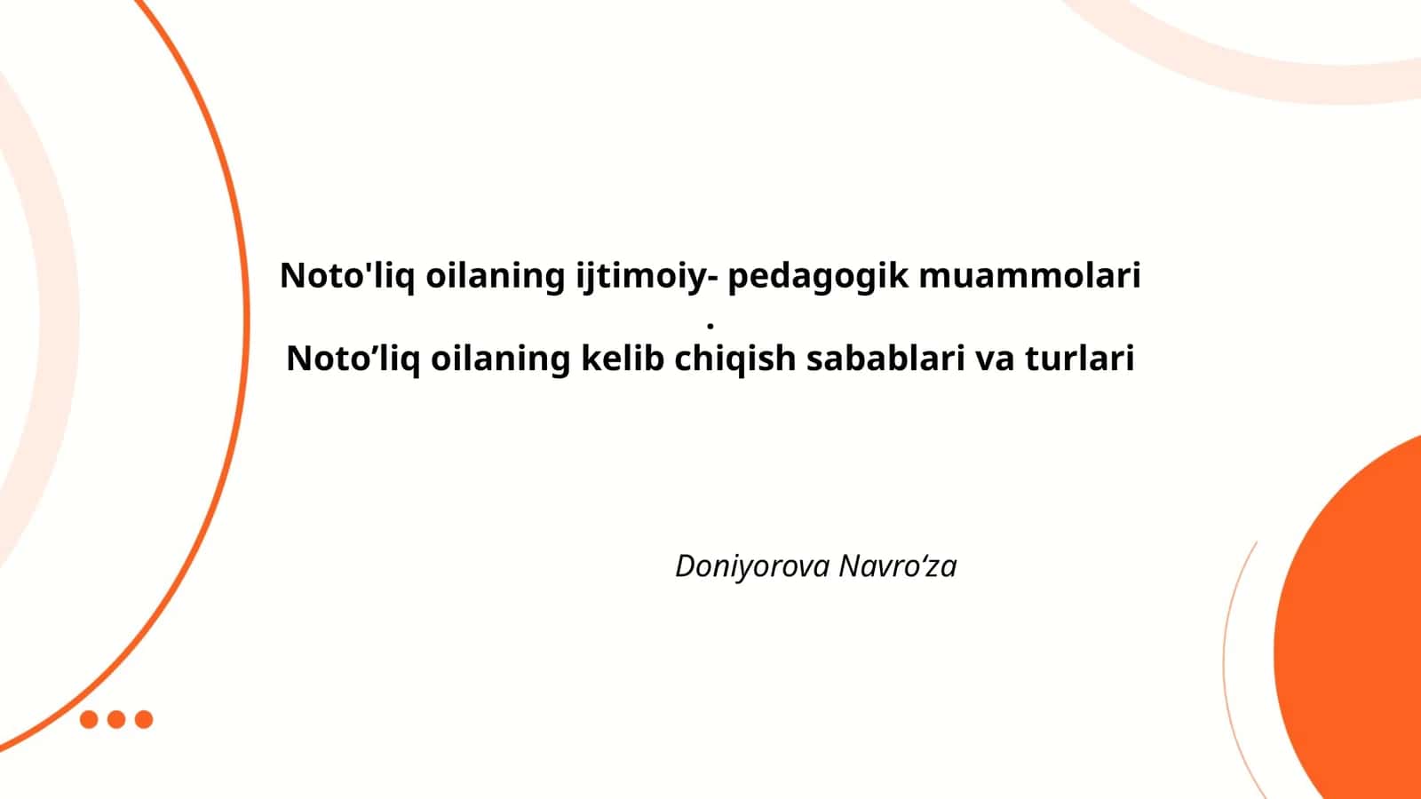 Noto'liq oilaning ijtimoiy- pedagogik muammolari 1