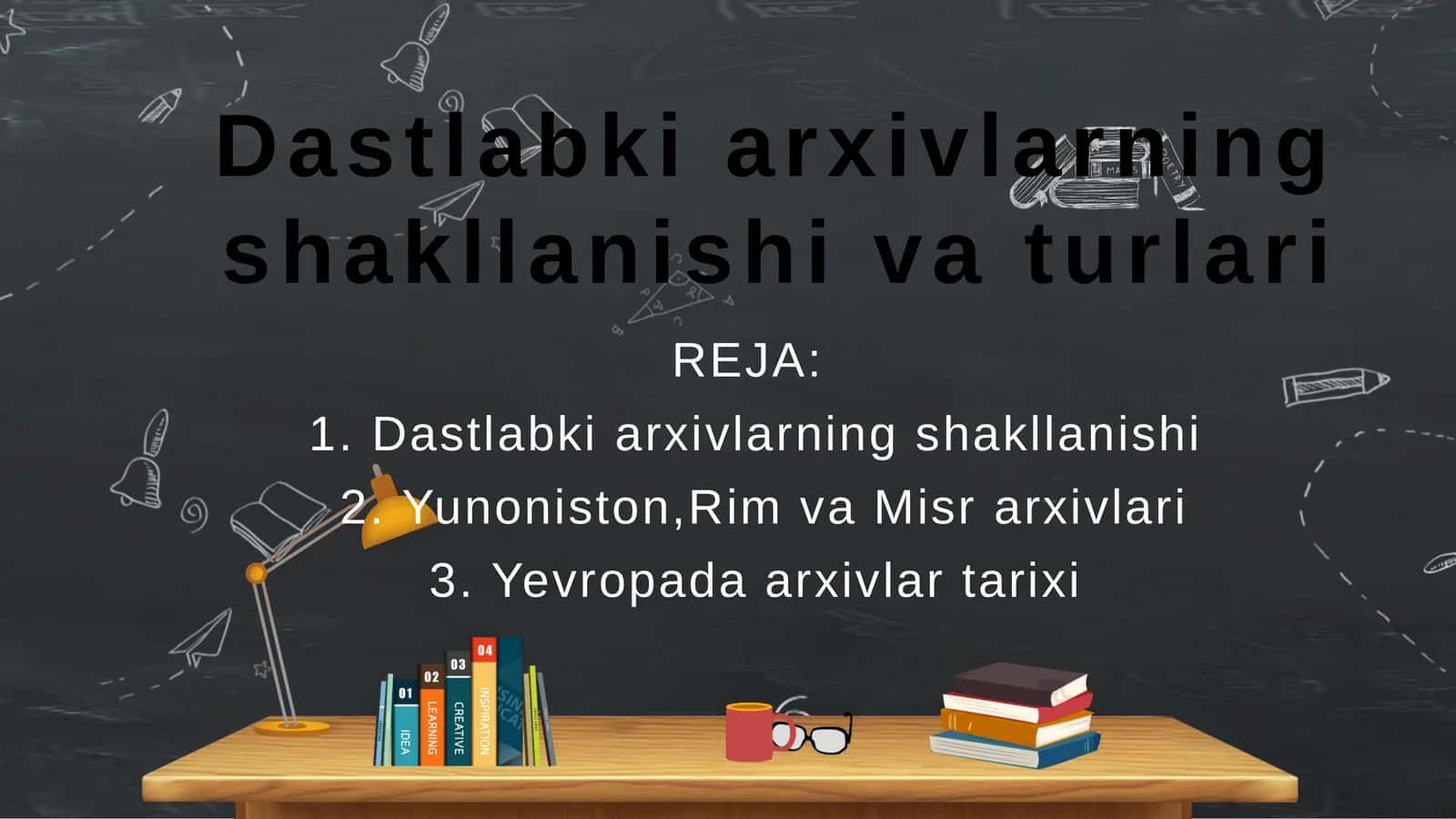 Dastlabki arxivlarning shakllanishi va turlari 1