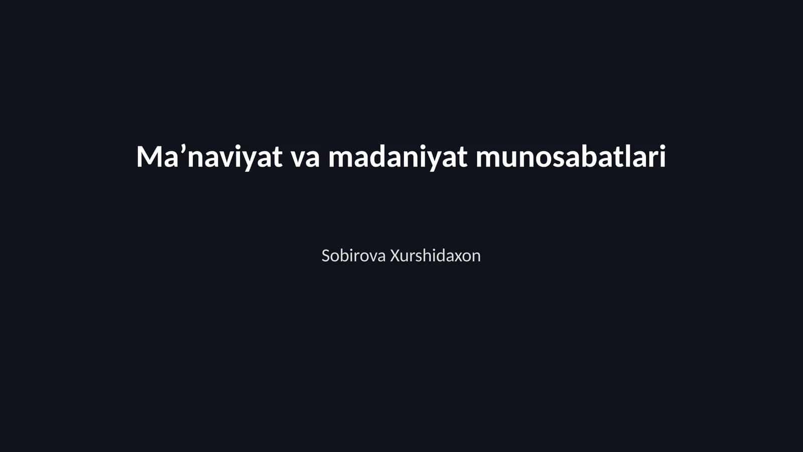 Ma’naviyat va madaniyat munosabatlari 1
