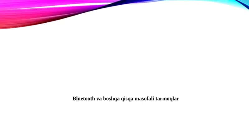 Bluetooth va qisqa masofali tarmoqlar 1