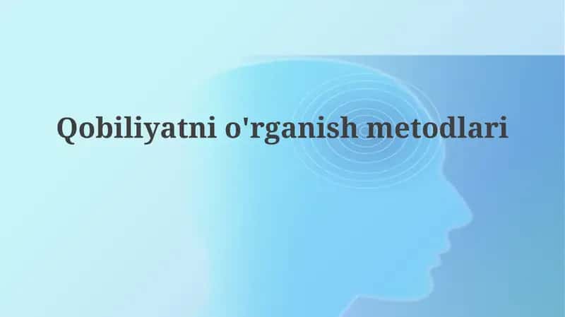 Qobiliyatnio'rganishmetodlari 1