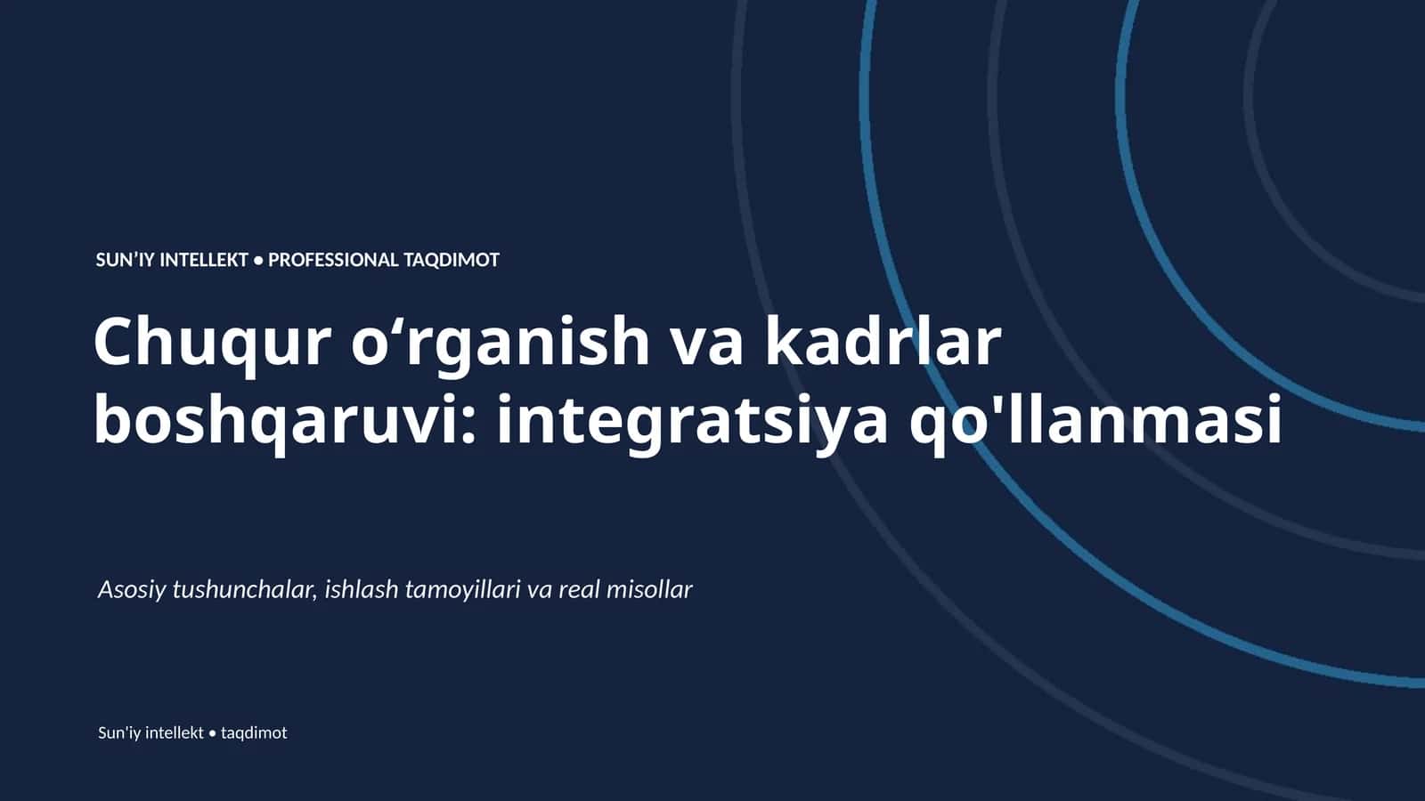 Chuqur oʻrganish va kadrlar boshqaruvi: integratsiya qo'llanmasi 1