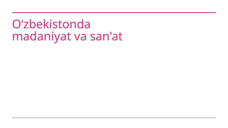 Oʻzbekistonda madaniyat va san'at 1