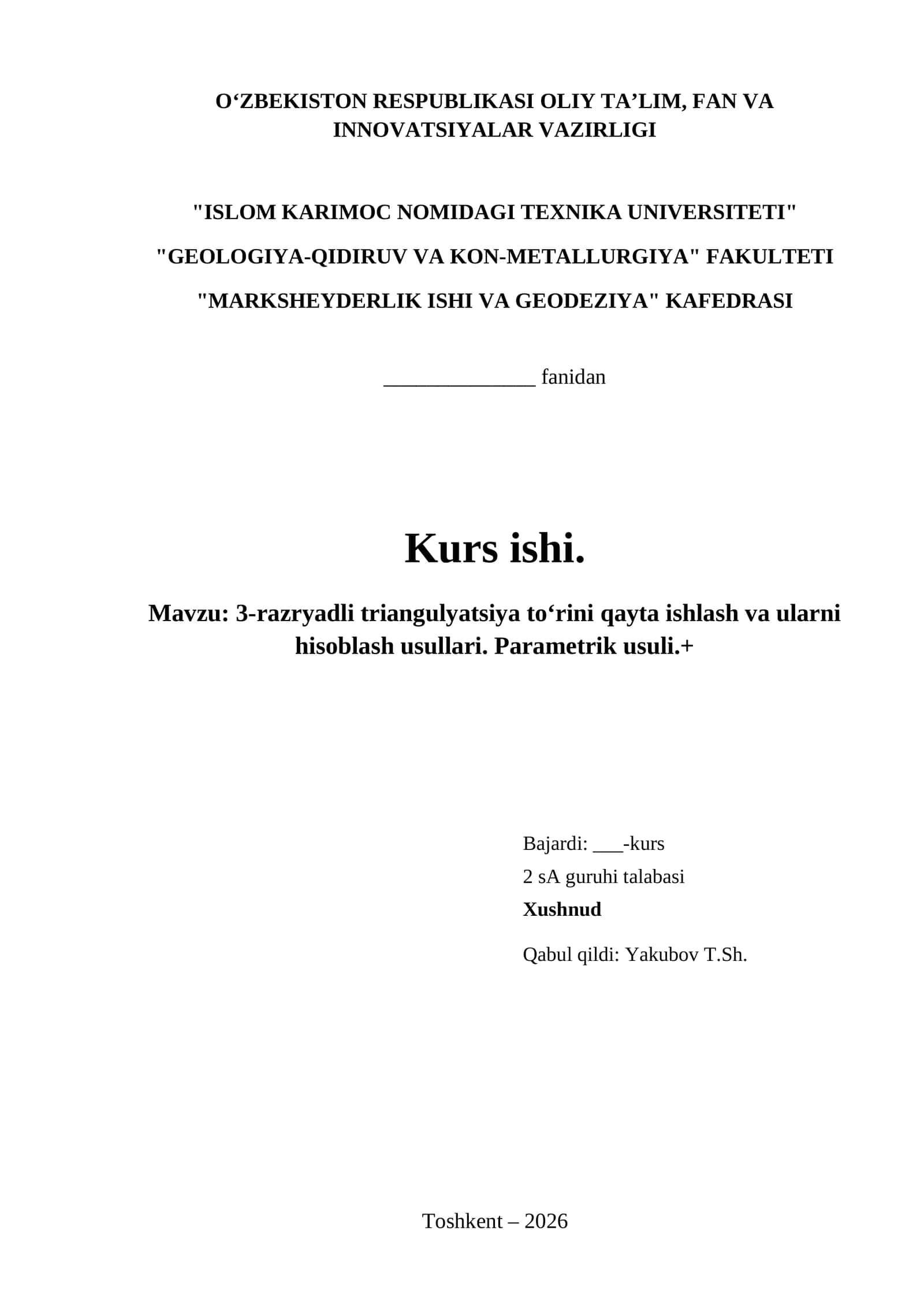 3-razryadli triangulyatsiya toʻrini qayta ishlash va ularni hisoblash usullari. Parametrik usuli.+ 1