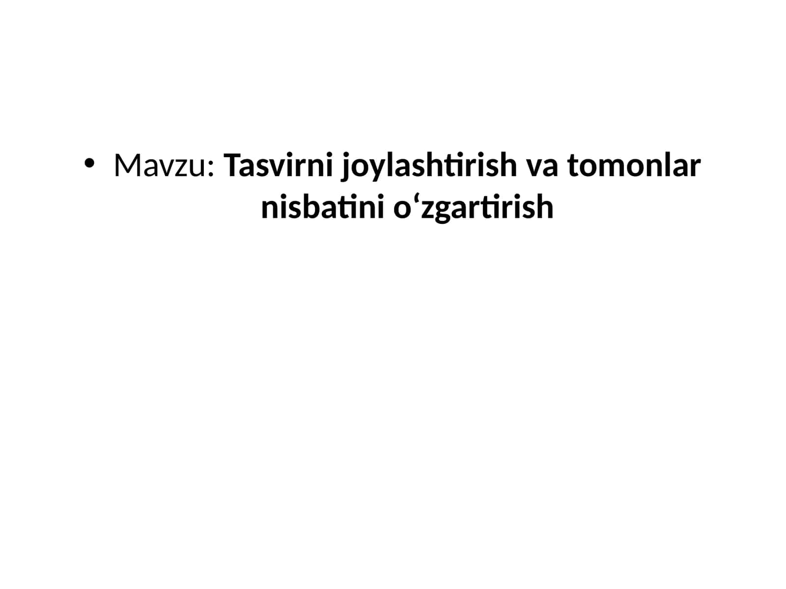Tasvirni  joylashtirish  va  tomonlar  nisbatini  o‘zgartirish 1