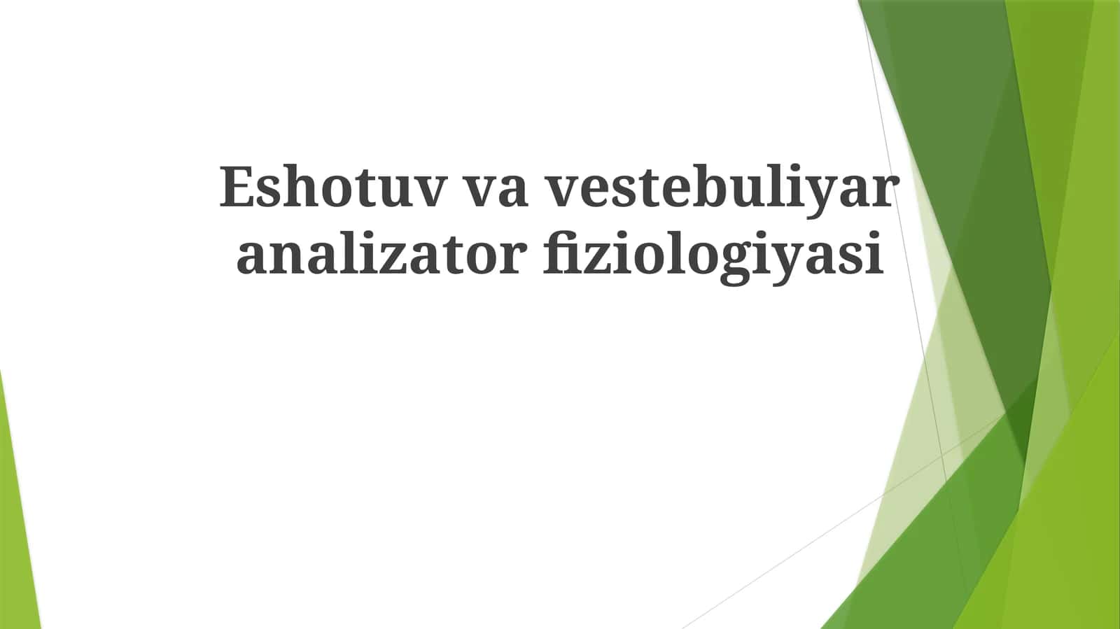 Eshotuvvavestebuliyaranalizatorfiziologiyasi 1