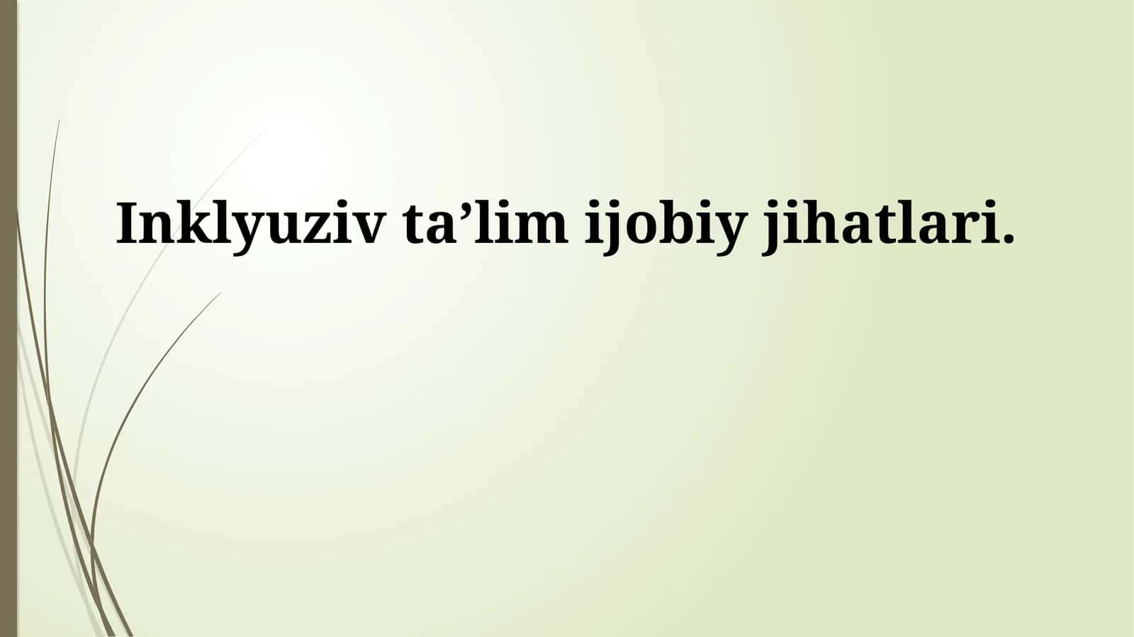 Inklyuziv taʼlim ijobiy jihatlari 1