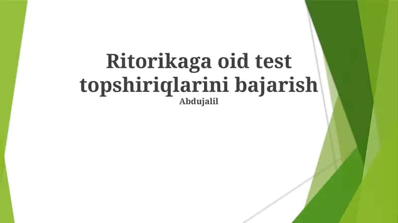 Ritorikaga oid test topshiriqlarini bajarish 1