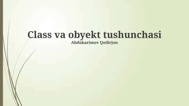 Class va obyekt tushunchasi 1
