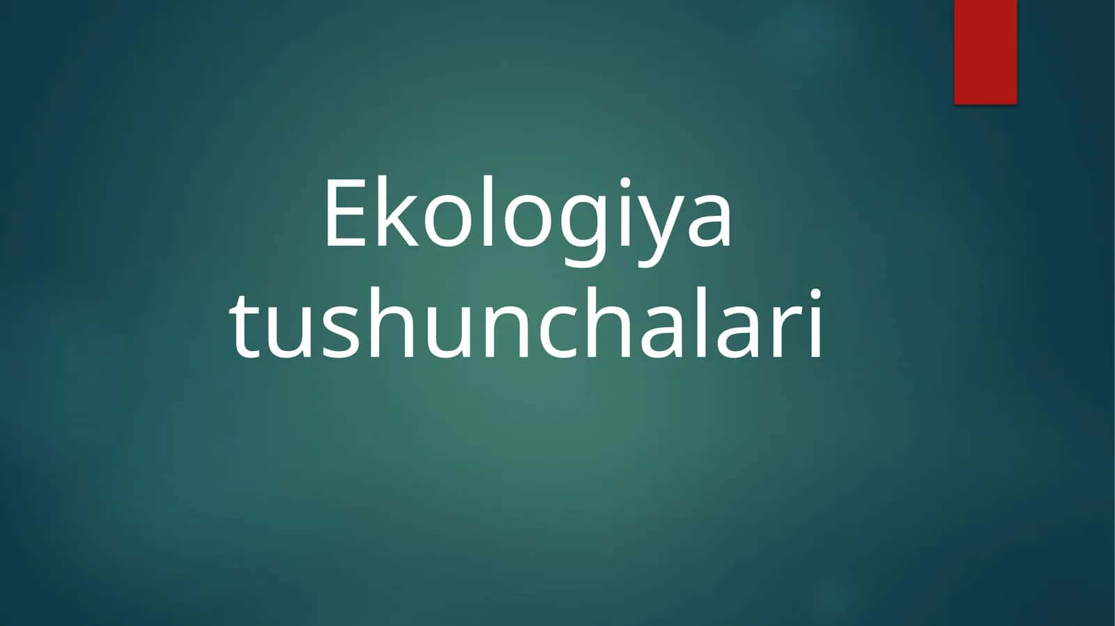 Ekologiyatushunchalari 1