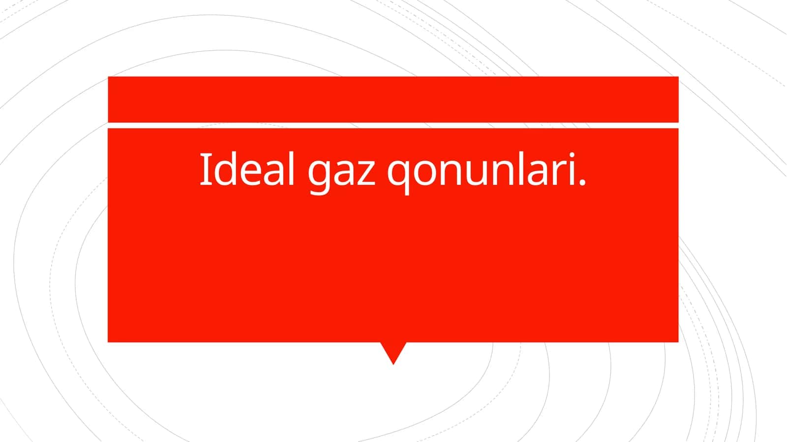 Ideal gaz qonunlari 1