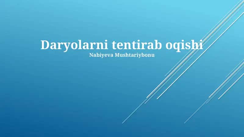 Daryolarni tentirab oqishi 1