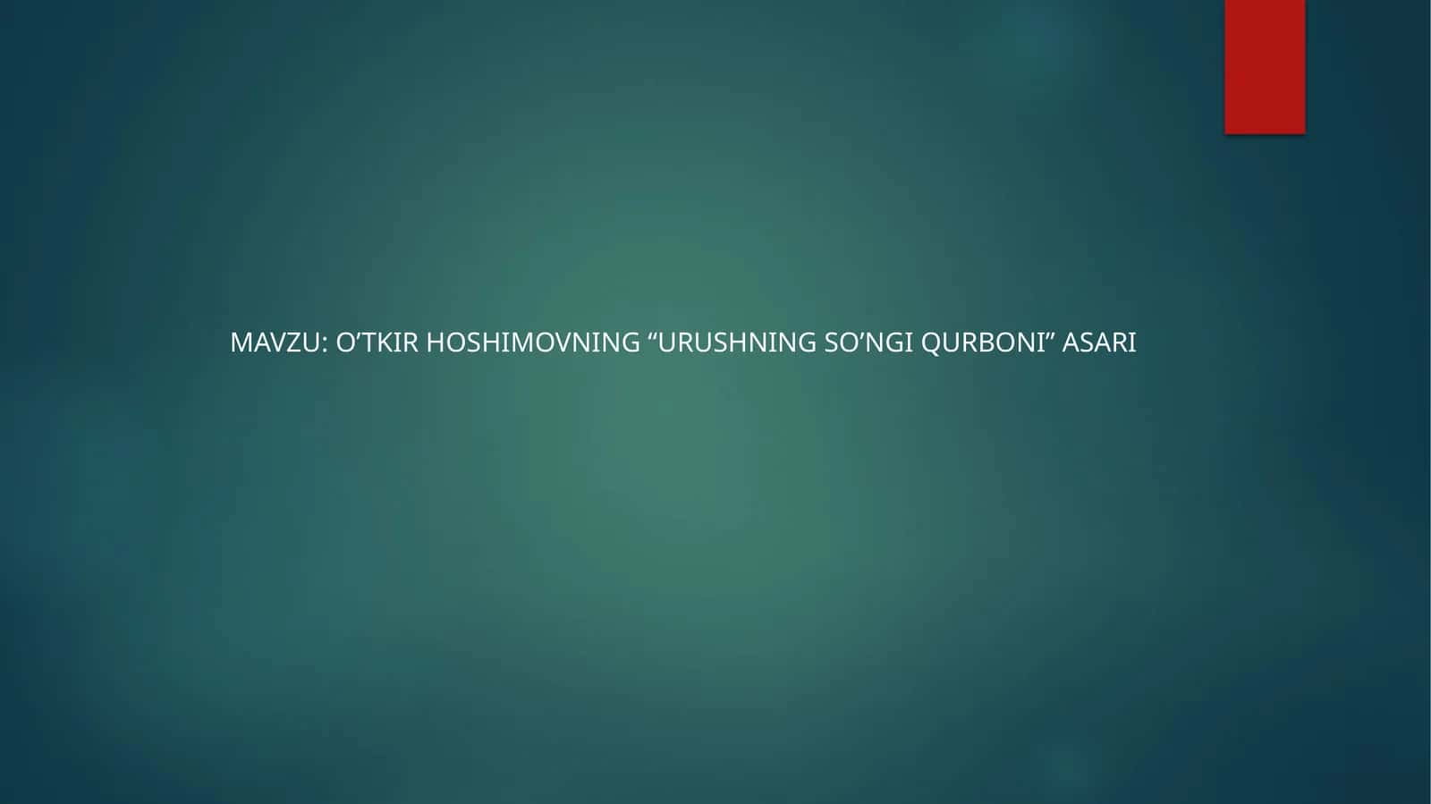 O’TKIR HOSHIMOVNING “URUSHNING SO’NGI QURBONI” ASARI 1