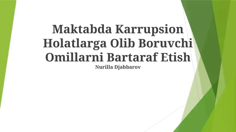 Maktabda Karrupsion Holatlarga Olib Boruvchi Omillarni Bartaraf Etish 1