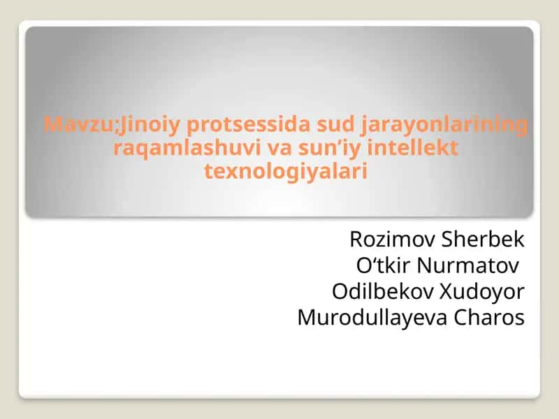 Jinoiy protsessida sud jarayonlarining raqamlashuvi va sun’iy intellekt texnologiyalari 1