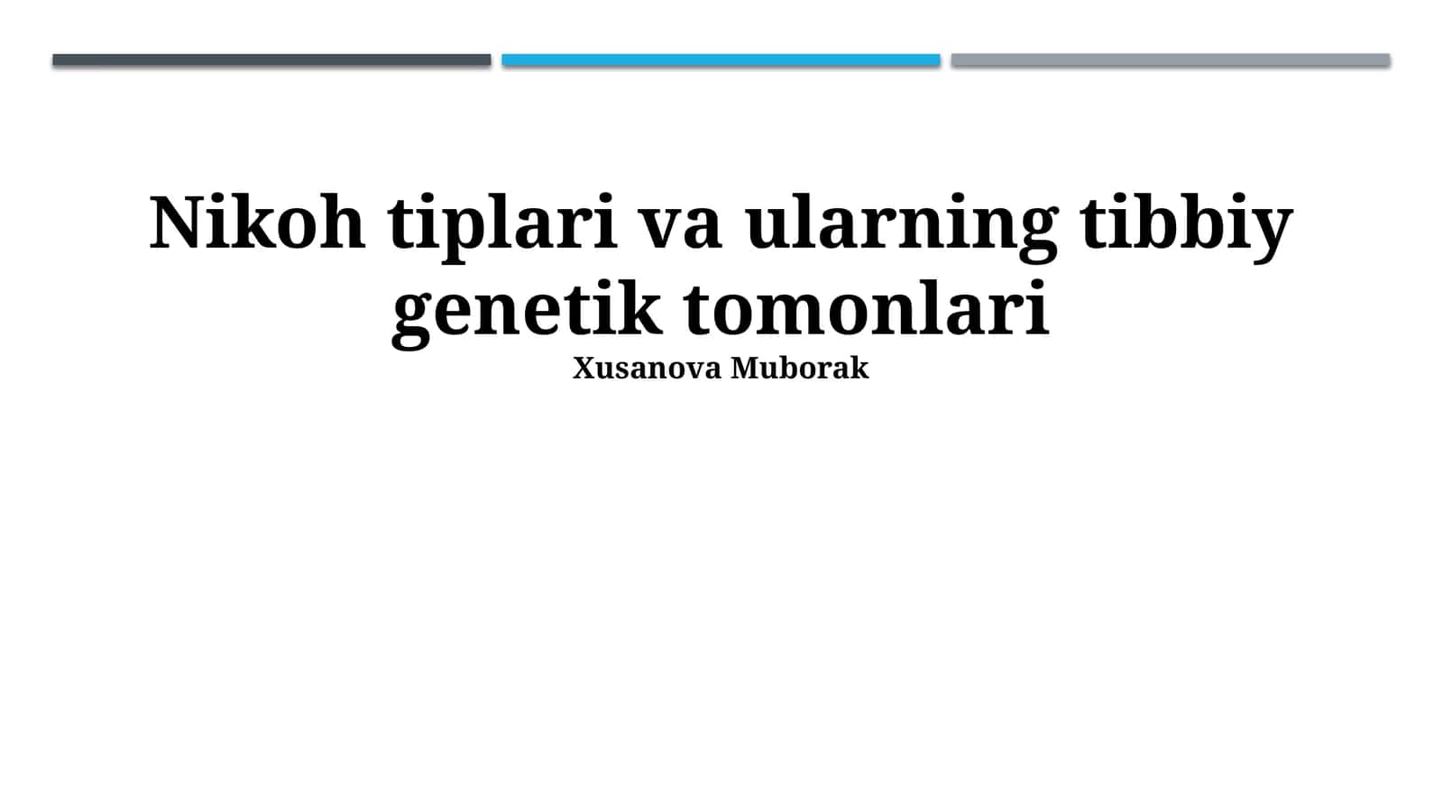 Nikoh tiplari va ularning tibbiy genetik tomonlari 1