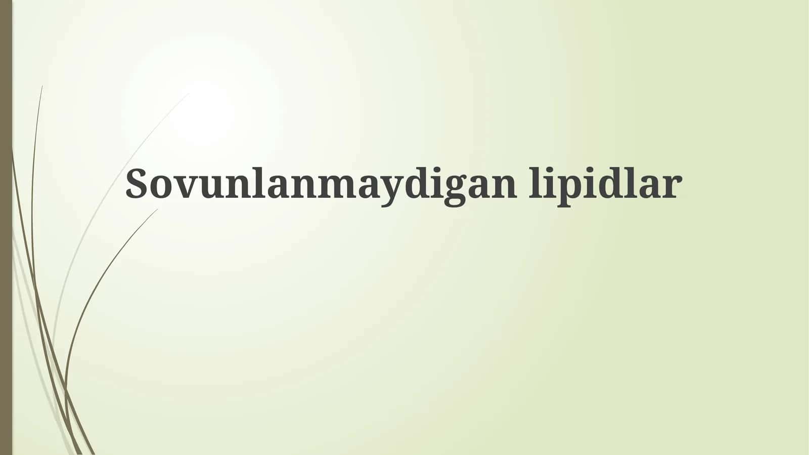 Sovunlanmaydiganlipidlar 1