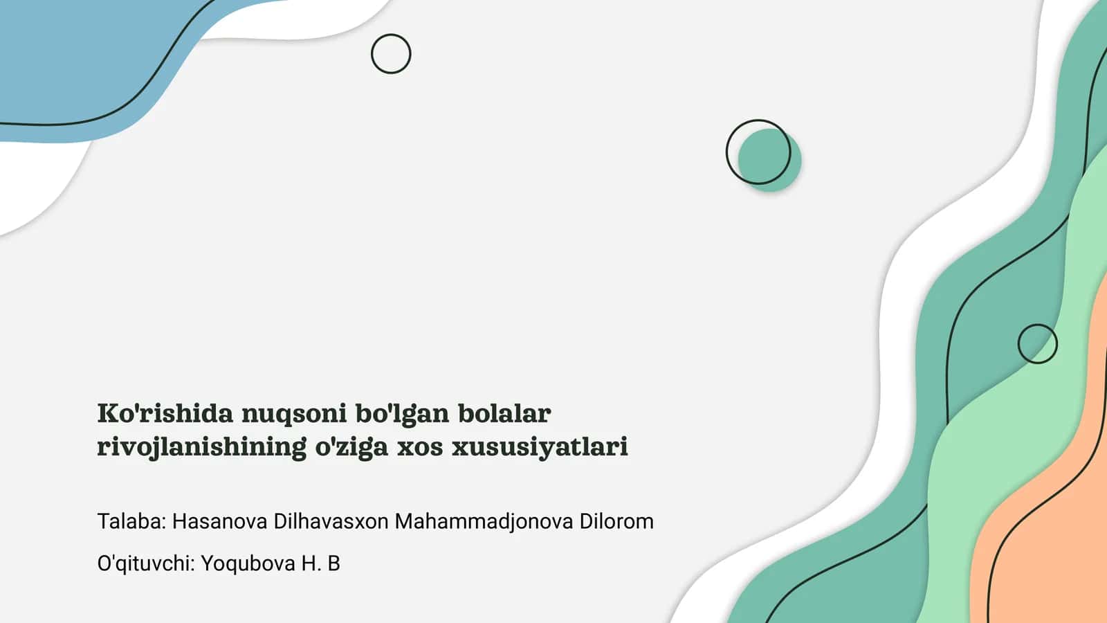 Ko'rishida nuqsoni bo'lgan bolalar rivojlanishining o'ziga xos xususiyatlari 1